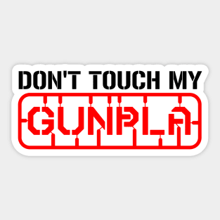 Dont Touch my Gunpla Sticker